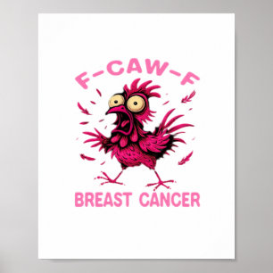 Grappige Kip F-Caw-F Borstkanker Bewustzijn Vint Poster