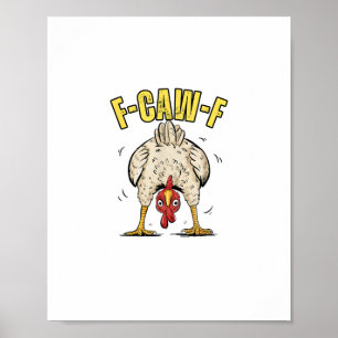 Grappige Kippenkont F-Caw-F Haan Platteland Kip Ku Poster