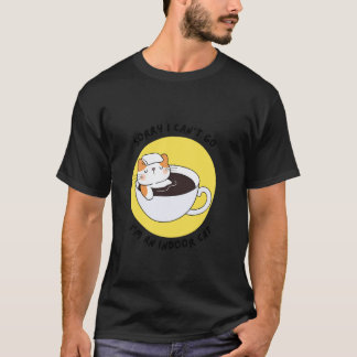Grappige Kitten Sorry Kan Niet Ga Ik Ben Een Binne T-shirt