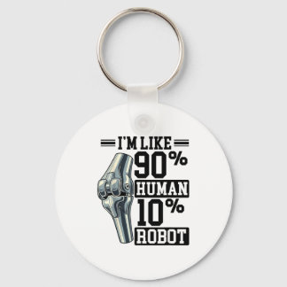 Grappige knievervanging Ik ben ongeveer 90% mens 1 Sleutelhanger