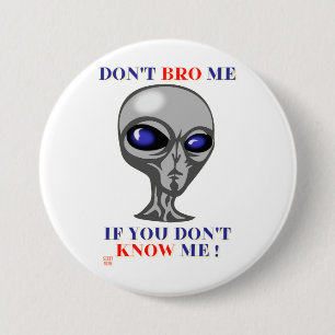 grappige knop "DON BRO ME NIET.." Ronde Button 7,6 Cm
