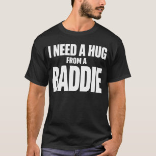 Grappige knuffel van een baddie citaat typografie t-shirt