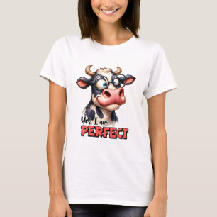 Grappige Koe sarcastisch ja ik ben perfect T-shirt