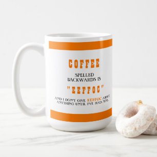 Grappige koffie achterstevoren gespeld is Eeffoc Koffiemok