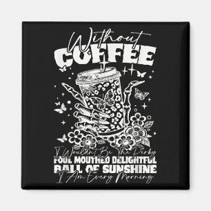 Grappige koffie citaat ochtend persoonlijkheidsver magneet