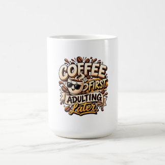 Grappige koffie eerst volwassen later mok