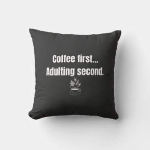 Grappige Koffie Eerst Volwassen Worden Ten Tweede Kussen