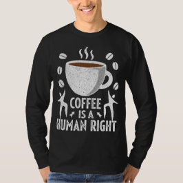 Grappige Koffie Liefhebbers Cadeaus voor Verjaarda T-shirt