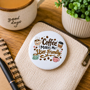 Grappige koffie maakt me vriendelijk voor gebruike ronde button 5,7 cm