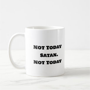 Grappige koffie Mok - niet vandaag satan
