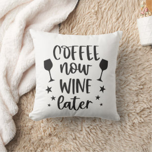 Grappige koffie nu wijn later kussen