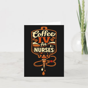 Grappige koffie voor hardwerkende verpleegsters kaart