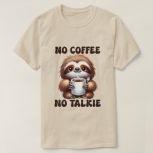 Grappige koffie woordkunst uniseks luiaard t-shirt