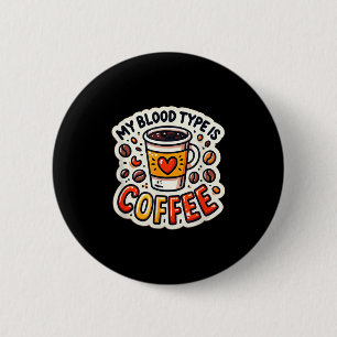 Grappige koffieliefhebber citaat en Humor mijn blo Ronde Button 5,7 Cm