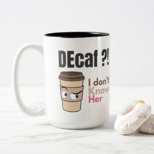 Grappige koffieliefhebber moeder decaf citaat tweekleurige koffiemok