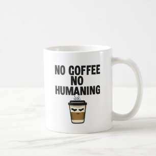Grappige koffiemok: "GEEN KOFFIE GEEN MENSEN" Spre Koffiemok