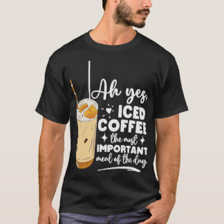 Grappige koude ijskoffie maaltijd liefhebbers koff t-shirt