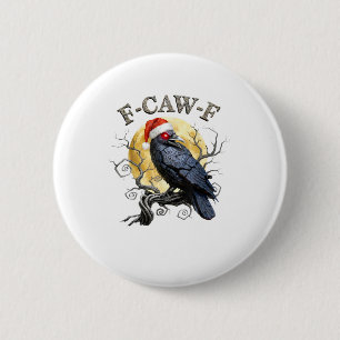 Grappige Kraai F-Caw-F Vogel Gotische Kerstman Hoe Ronde Button 5,7 Cm