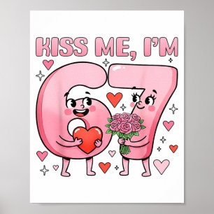Grappige Kus Me Ik Ben 67 Schattige Valentijnsdag Poster