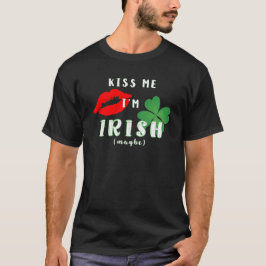 Grappige kus me ik ben Iers (misschien) St Patrick T-shirt