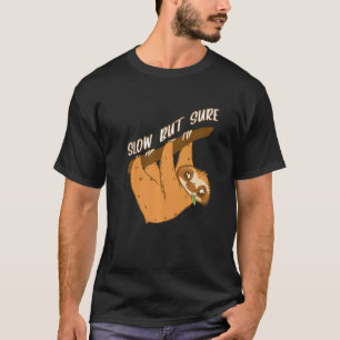 Grappige Langzame Maar Zekere Luiaard Langzaam Die T-shirt