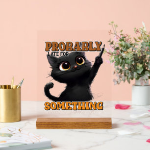 Grappige late kat woordkunst acryl bord