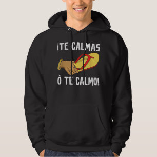 Grappige Latino Spaanse Mexicaanse grap Calmas op Hoodie