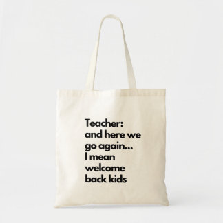 Grappige leraar daar gaan we weer nieuw schooljaar tote bag
