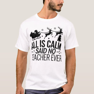 Grappige leraar Kerstcitaat Vakantie Ontwerp T-shirt
