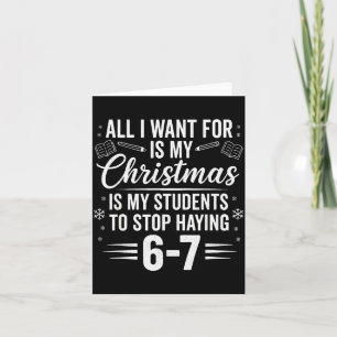 Grappige Leraar Kerstmis Studenten Zeggen 6-7 67 Z Kaart