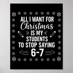 Grappige Leraar Kerstmis Studenten Zeggen 6-7 67 Z Poster
