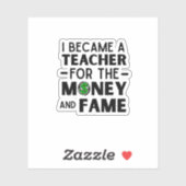 Grappige leraar quote Ik ben leraar geworden Sticker (Vel)