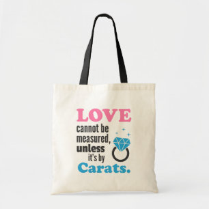Grappige Liefde is niet te meten Diamanten Ring To Tote Bag
