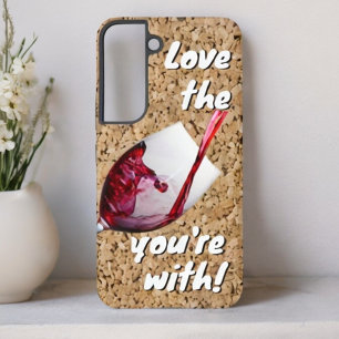 Grappige Liefde Voor De Wijn Waarmee Je Bent Beric Samsung Galaxy Hoesje