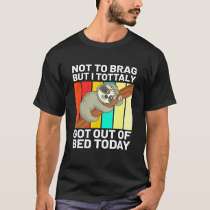 Grappige Lieve Luiaard Om Niet Te Snuiven Maar Ik  T-shirt
