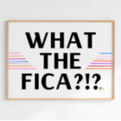 Grappige loonposter kunst Wat de FICA?!? Poster