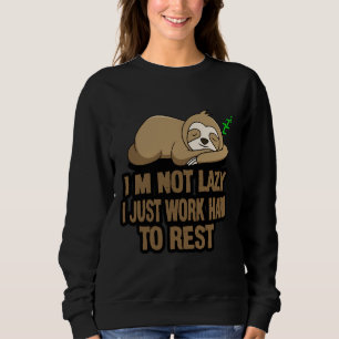 Grappige luiaard sticker ik ben niet lui ik werk g trui