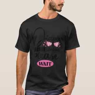 Grappige luier laden wacht alsjeblieft t-shirt