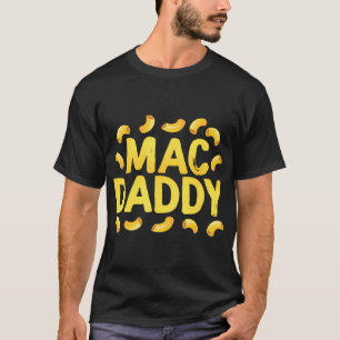 Grappige Mac N kaas - Mac Daddy T-shirt