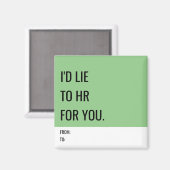 Grappige magneet voor collega's (Voorkant / Achterkant)