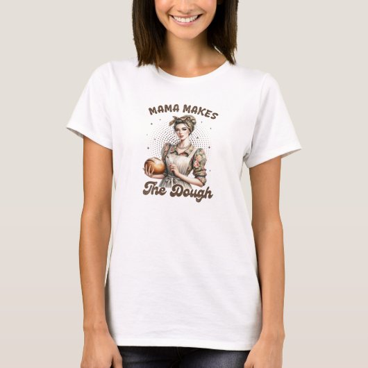 Grappige mama maakt het deeg t-shirt (Voorkant)