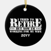 Grappige man pensioen - nu werken voor vrouw keramisch ornament (Voorkant)