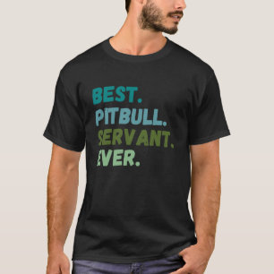 Grappige Mannen Vrouwen Beste Hond Dienaar Ooit PI T-shirt