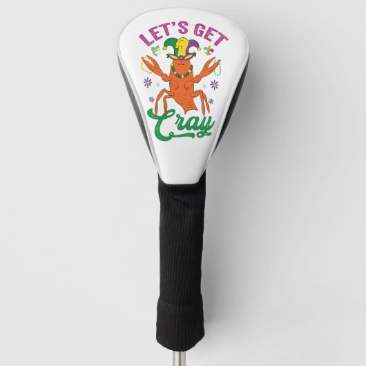 Grappige Mardi Gras Laten we gek doen Kreeft Cadea Golfheadcover (Voorkant)