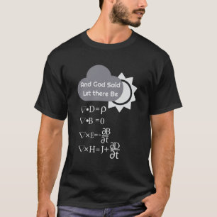 Grappige Maxwells-vergelijkingen en God zei: laat T-shirt