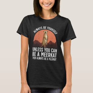 Grappige Meerkat Voor Mannen Vrouwen Zoo Dierenfre T-shirt