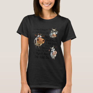 Grappige melkkoe Ik ben niet gek Ik ben gewoon spe T-shirt