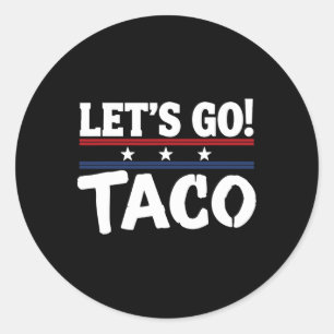 Grappige meme altijd kippen uit laten we gaan taco ronde sticker