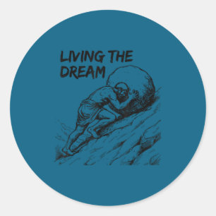 Grappige meme die de droom leeft sisyphus grieks ronde sticker