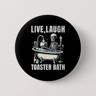 Grappige Meme Zin Live Lachen Toaster Bad Gag Edgy Ronde Button 5,7 Cm